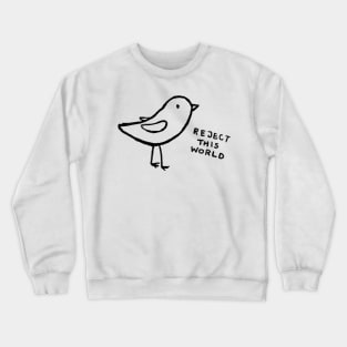 Reject This World Crewneck Sweatshirt